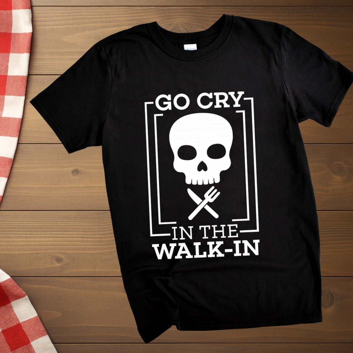 Go cry in the walk in Chef T-Shirt