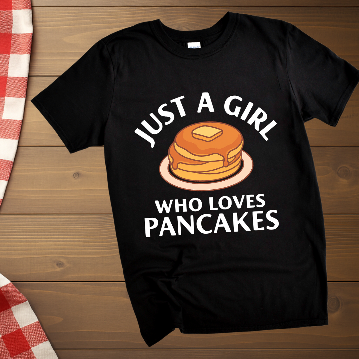 Just a Girl who loves Pancakes T-Shirt