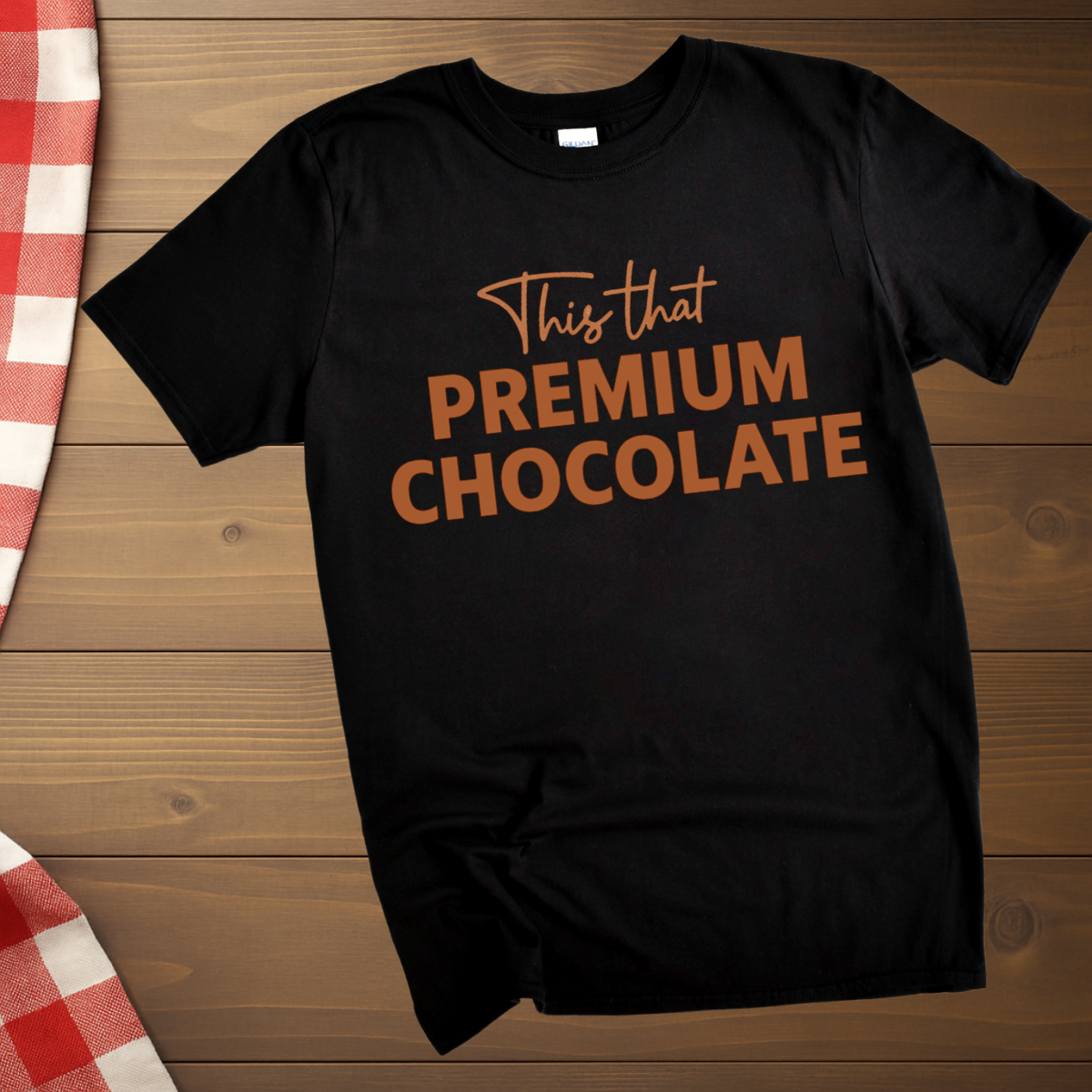 This that Premium Chocolate T-Shirt