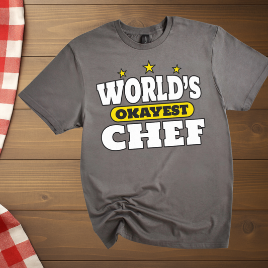 World's Okayest Chef T-Shirt