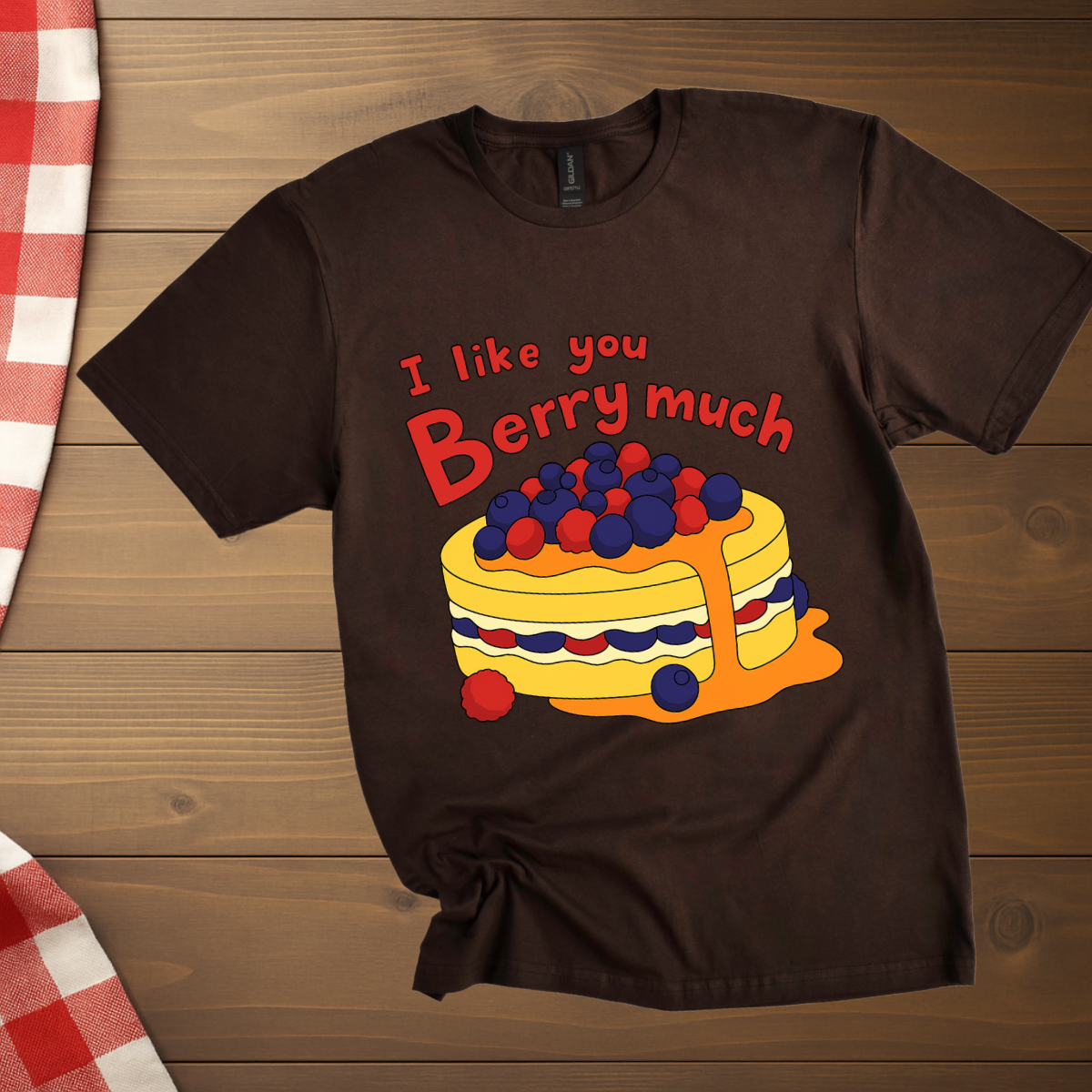 I like you Berry much T-Shirt
