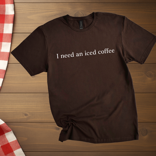 I need an iced coffee T-Shirt