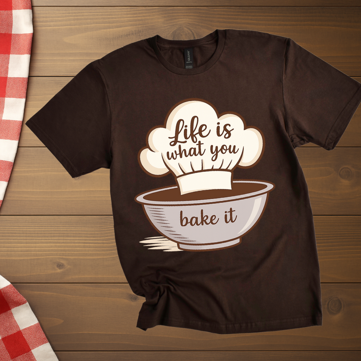 Life is what you bake it, Baking T-Shirt