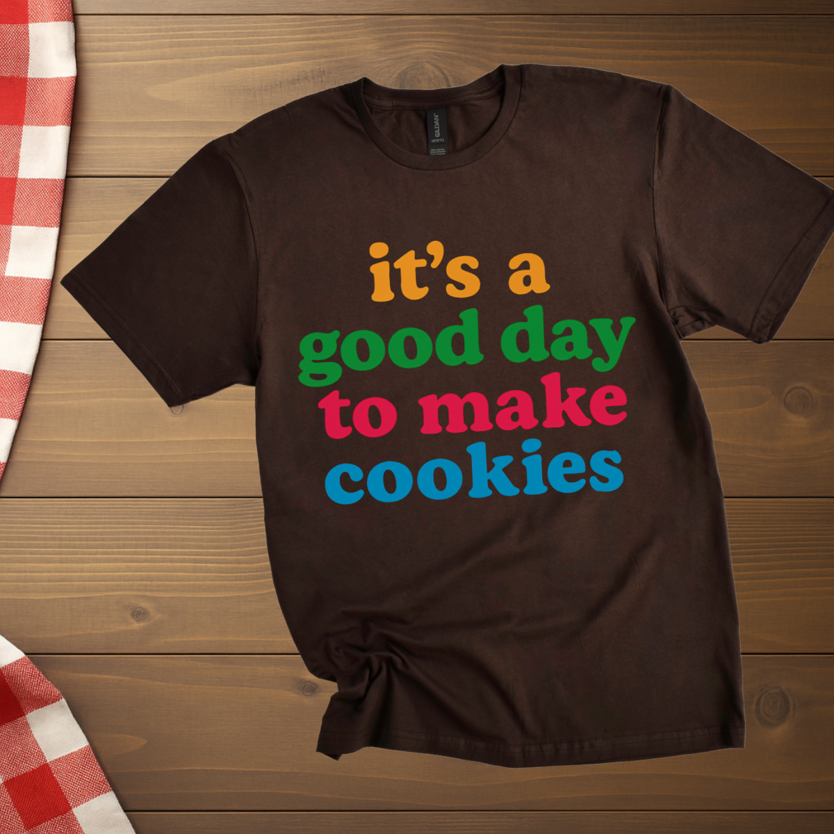 it's a good day to make cookies T-Shirt