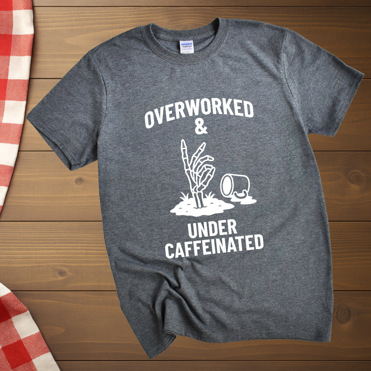 Overworked & under caffeinated T-Shirt