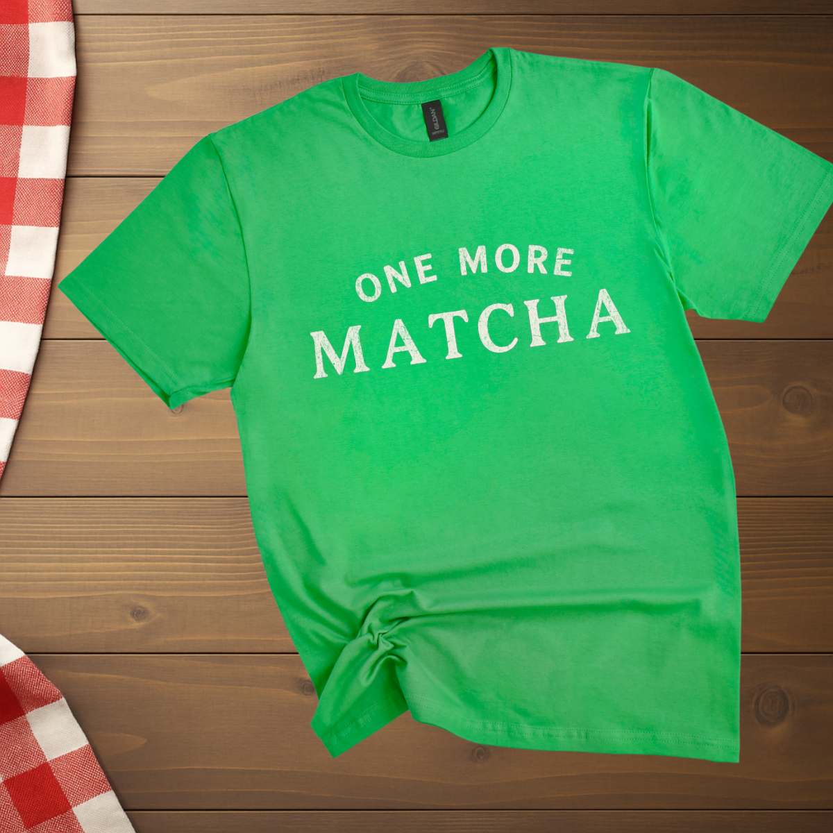 One more matcha T-Shirt