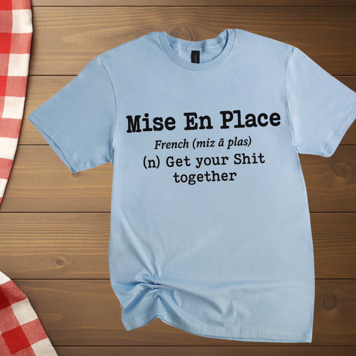Pastry Chef Mise En Place T-Shirt