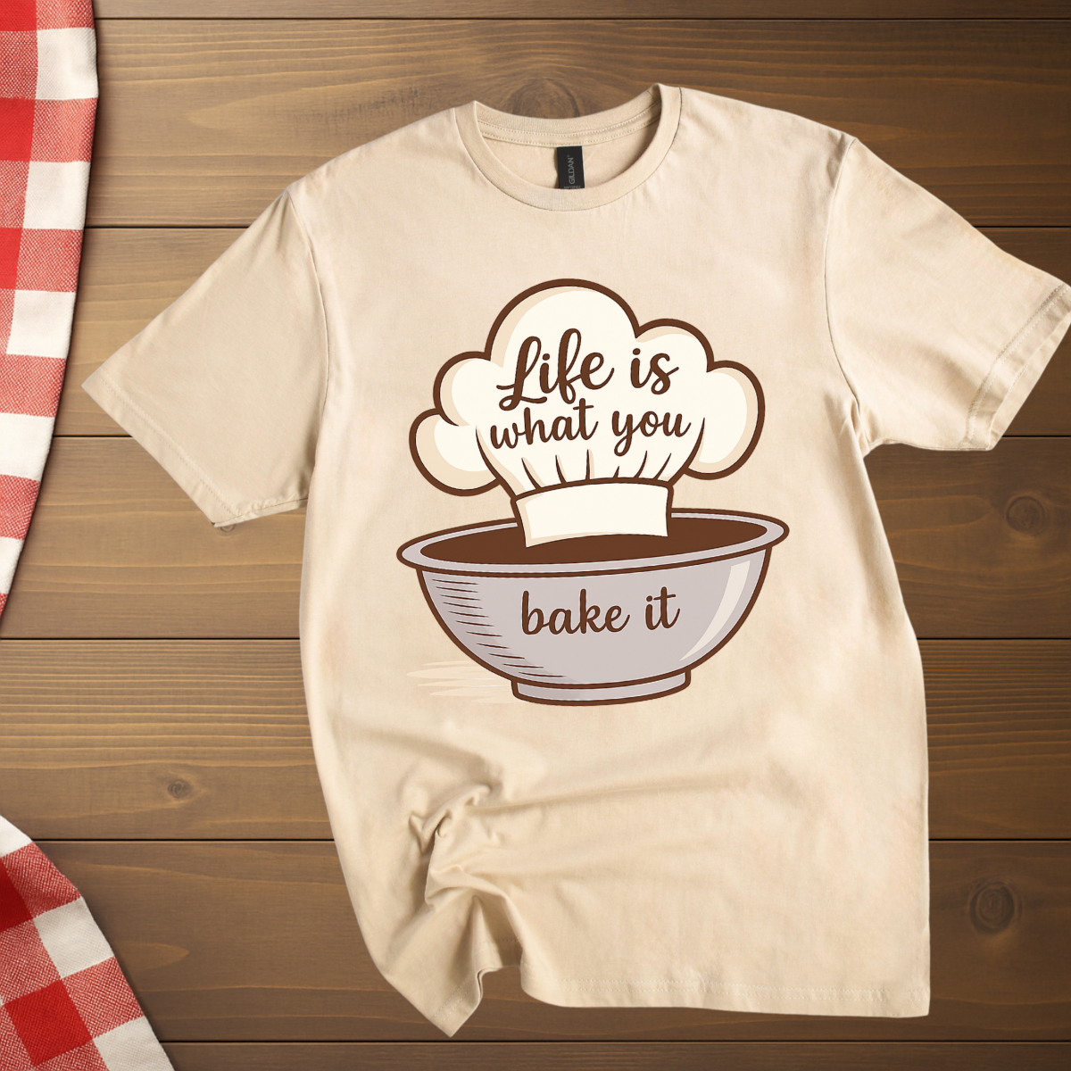 Life is what you bake it, Baking T-Shirt