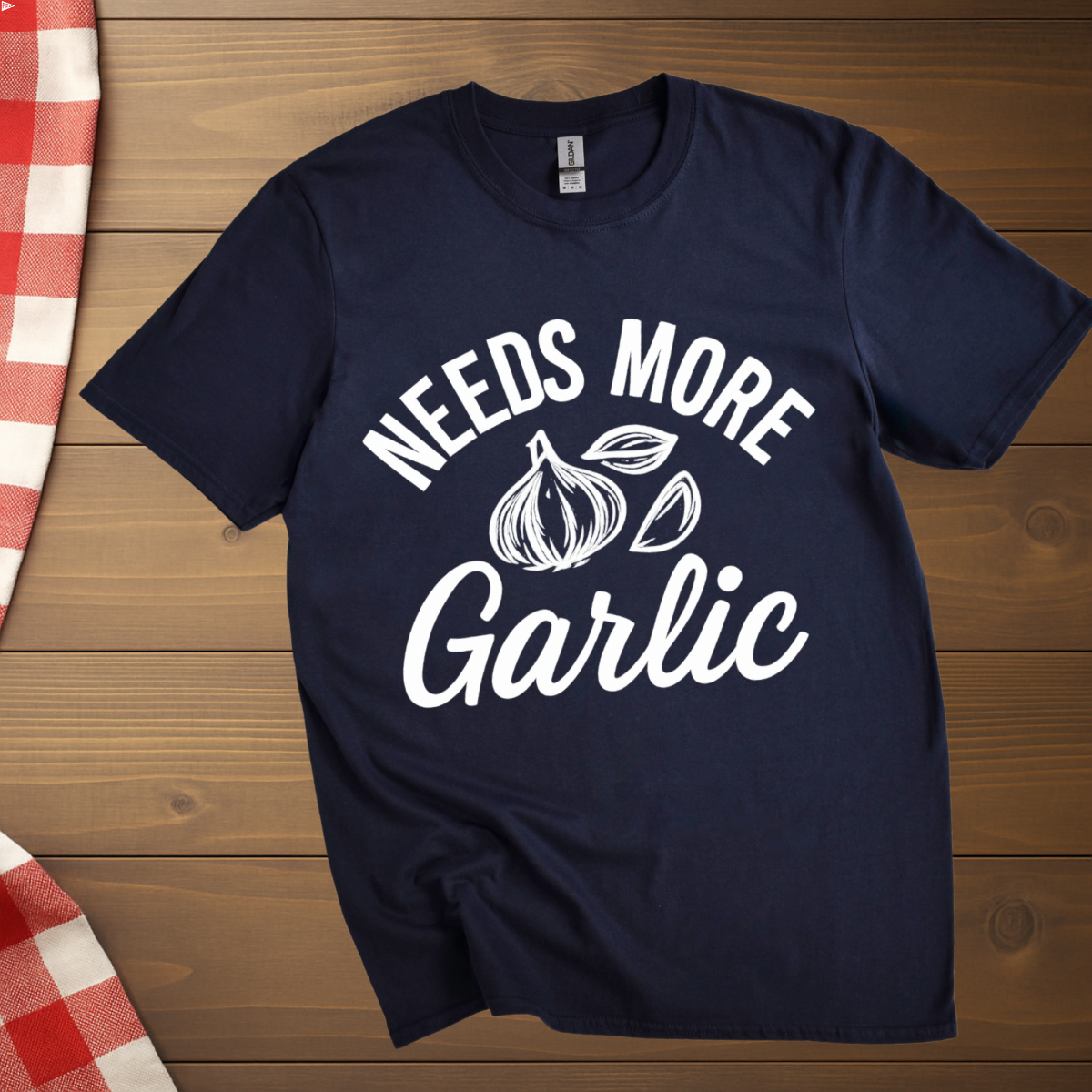 Needs more Garlic T-Shirt