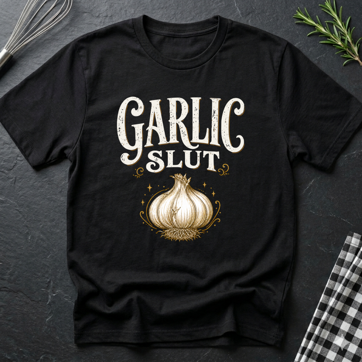 Garlic Sl*t T-Shirt