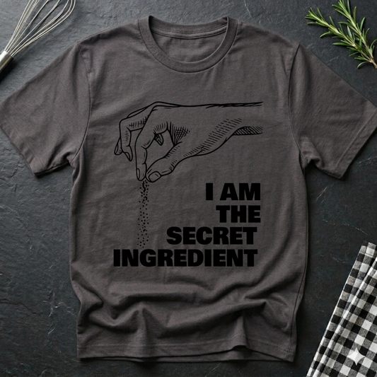 I Am The Secret Ingredient OG T-Shirt