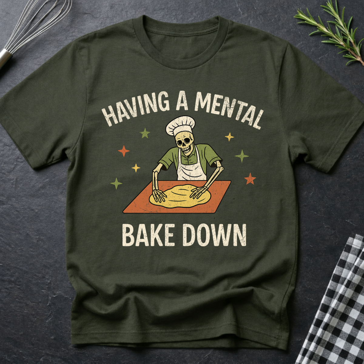 Having a mental bake down T-Shirt