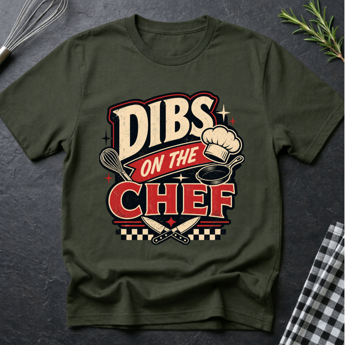 Dibs on the CHEF T-Shirt