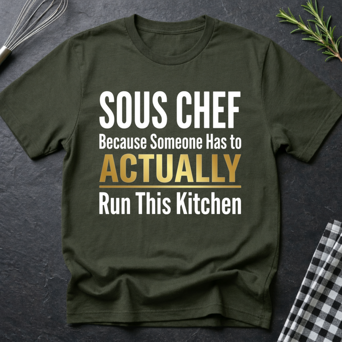 Sous Chef Runs this Kitchen T-Shirt