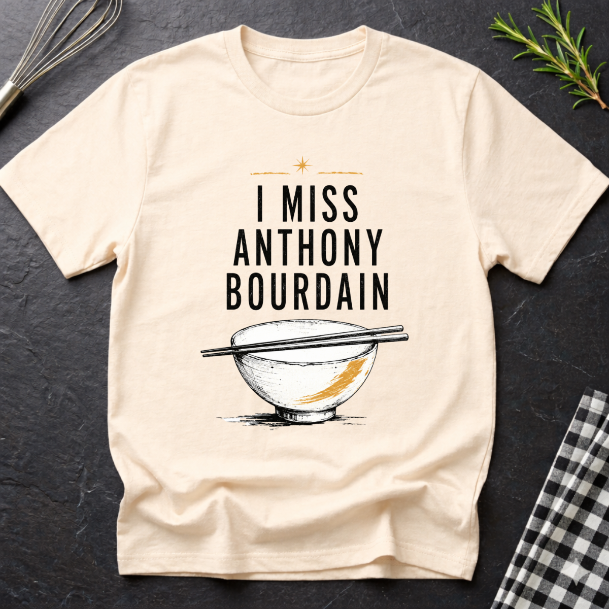 I Miss Anthony Bourdain, Travel Chef T-Shirt