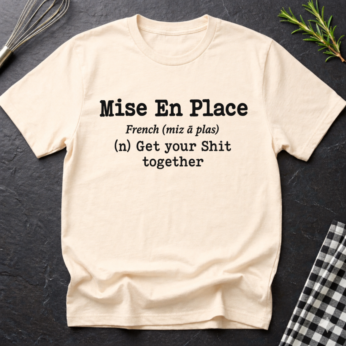 Pastry Chef Mise En Place T-Shirt