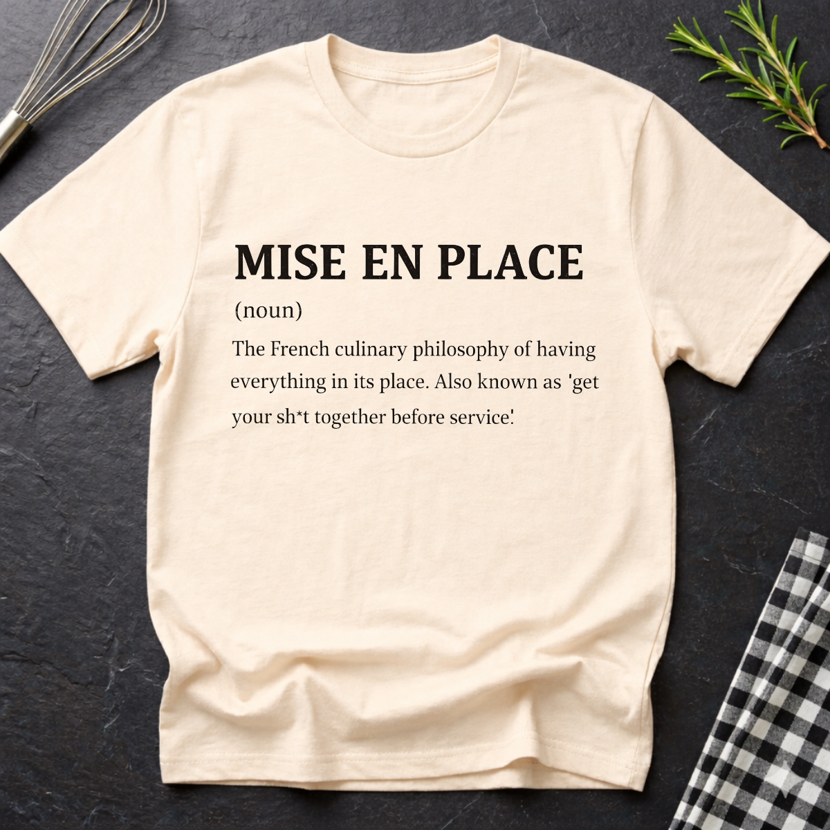 Mise En Place Definition T-Shirt