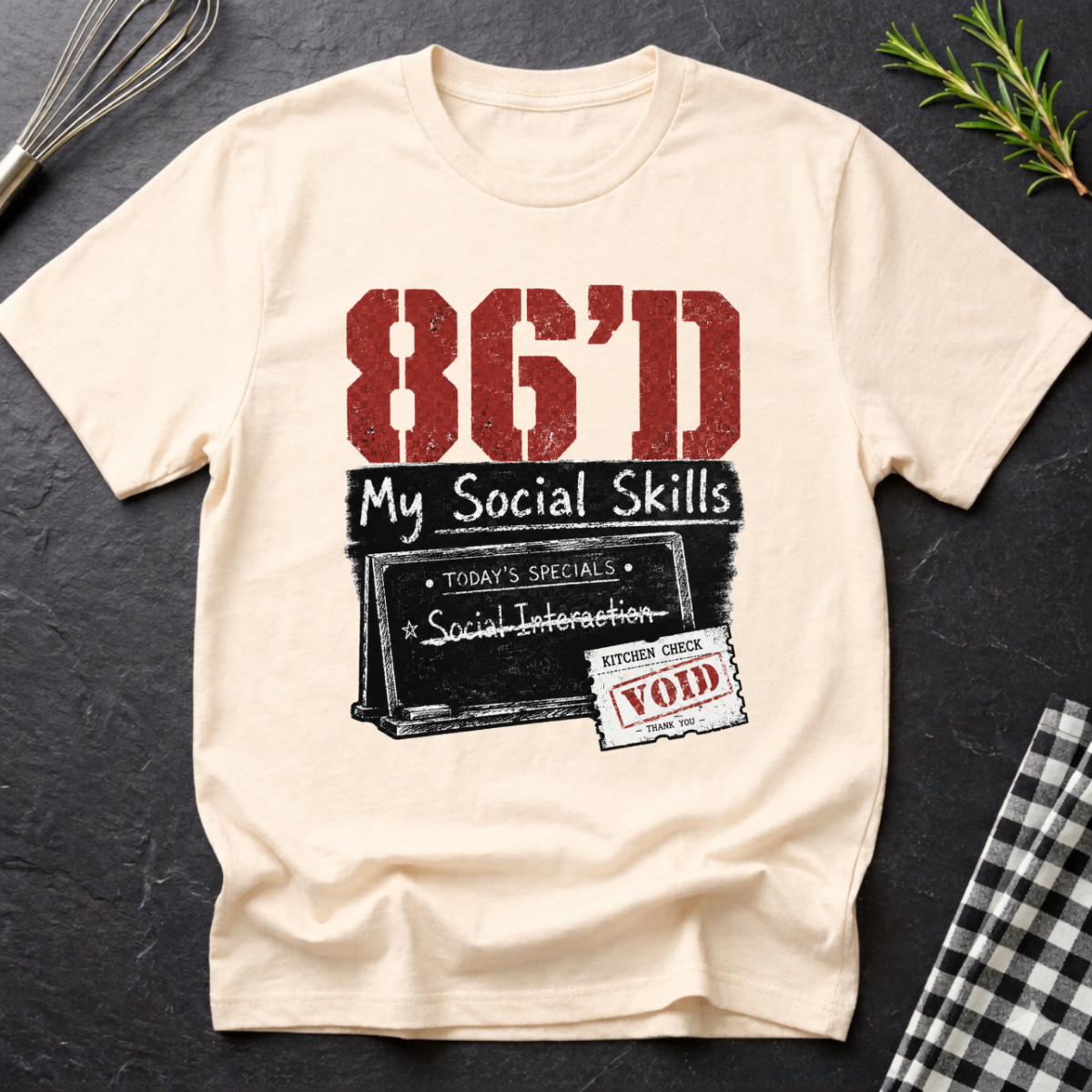 86'd my Social Skills T-Shirt