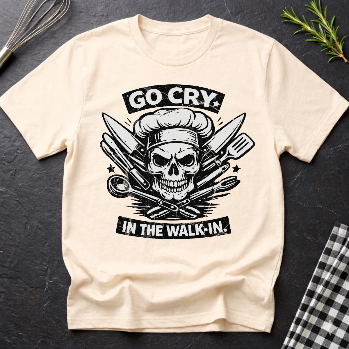 Go Cry In The Walk In, Cook Chef Skull T-Shirt