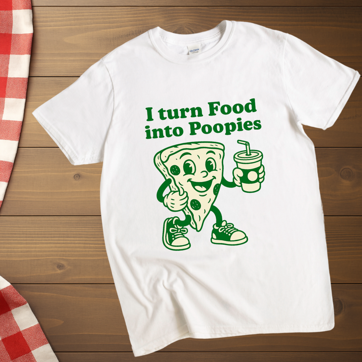 I Turn Food into Poopies T-Shirt