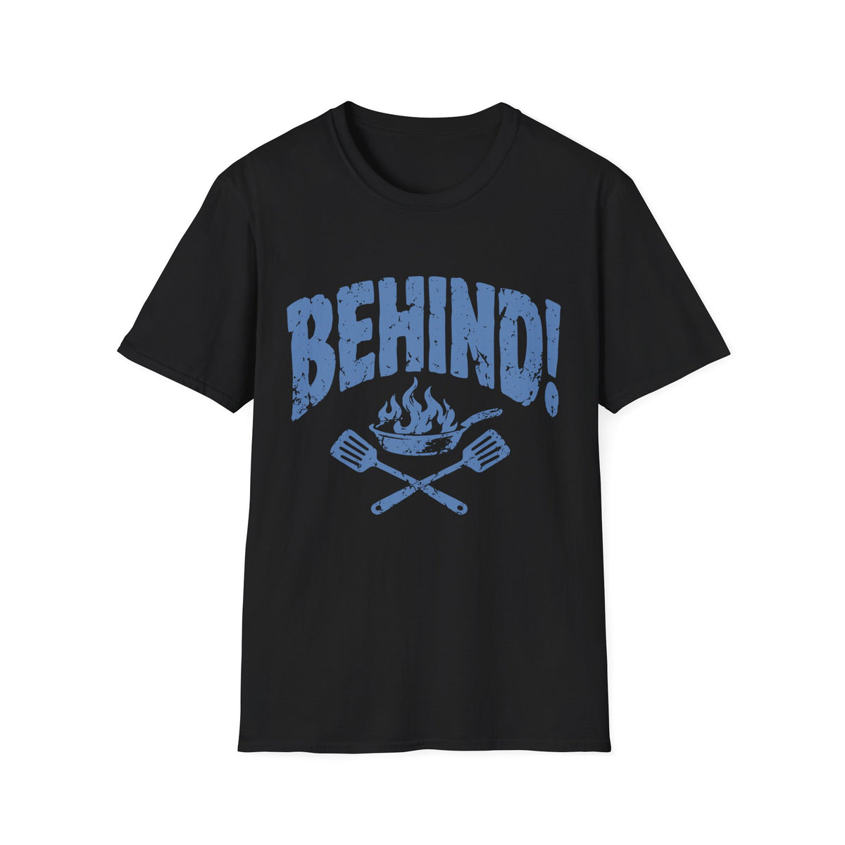Behind!  T-Shirt