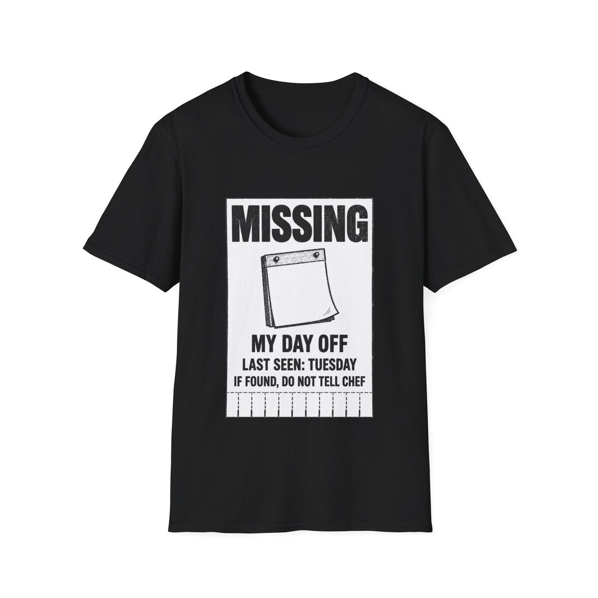 Missing: My day off  T-Shirt