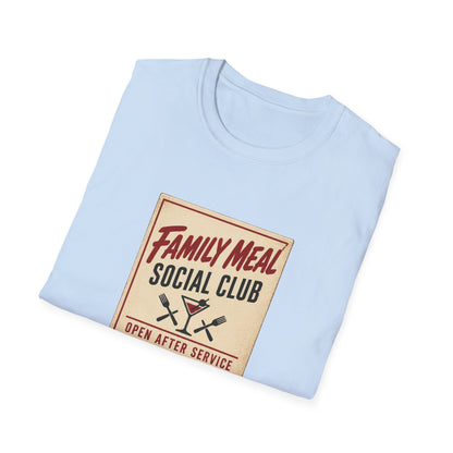 Family meal social club T-Shirt