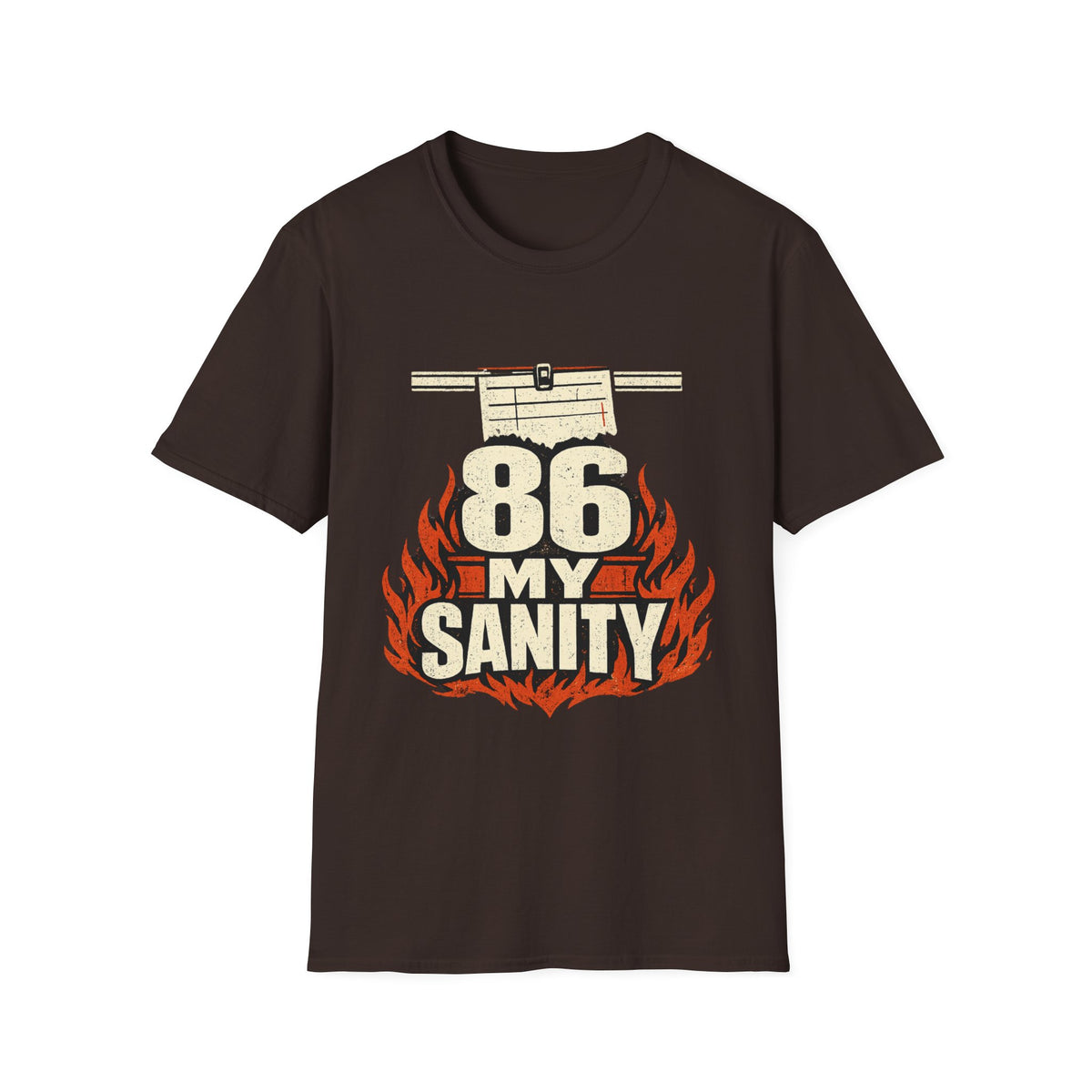 86 My Sanity T-Shirt