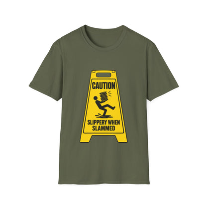 Caution slippery when slammed T-Shirt