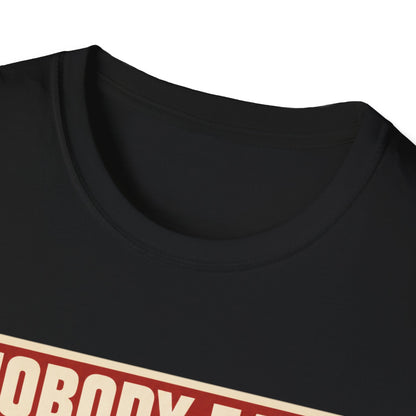 Nobody Eats Without us T-Shirt