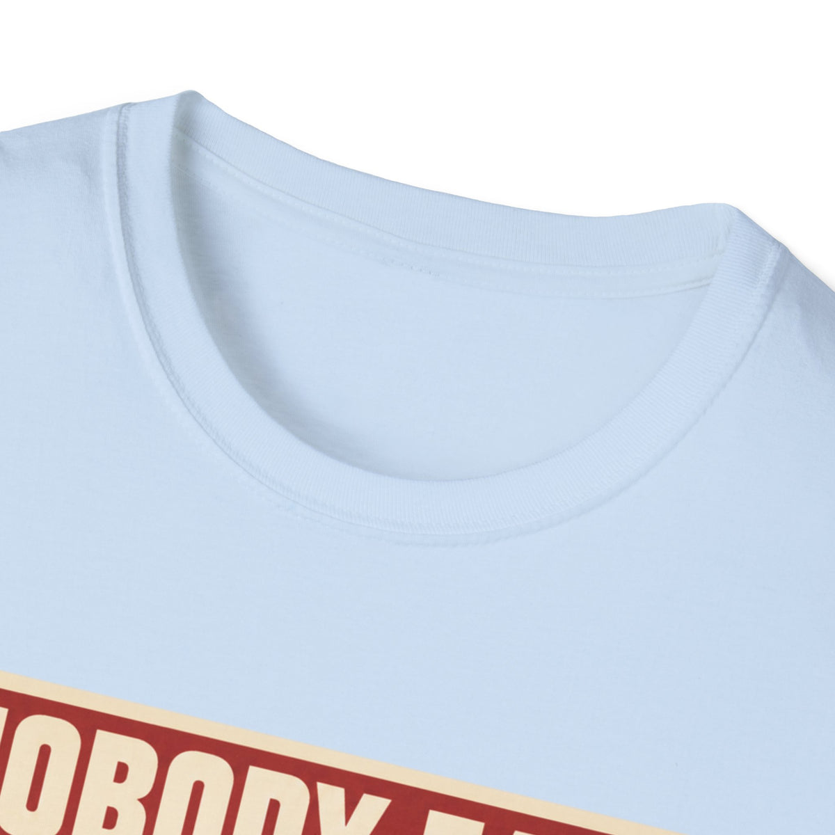 Nobody Eats Without us T-Shirt