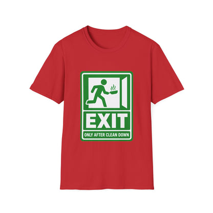 Exit only after clean down T-Shirt