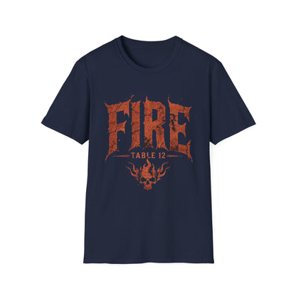 FIRE table 12 T-Shirt