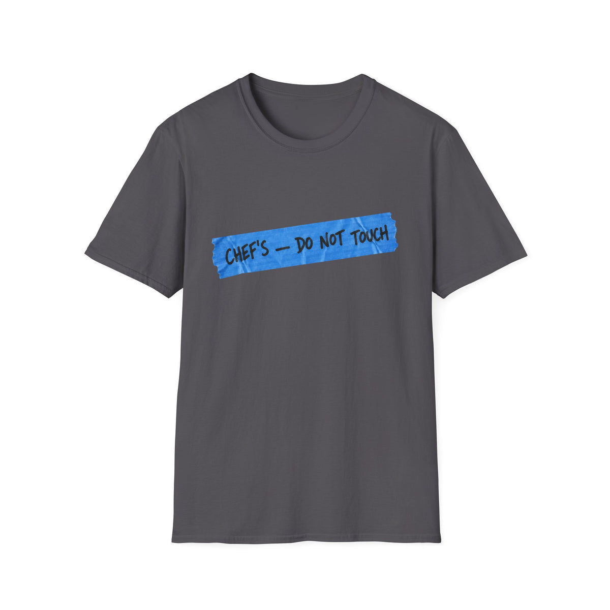 Chef's, don't touch T-Shirt