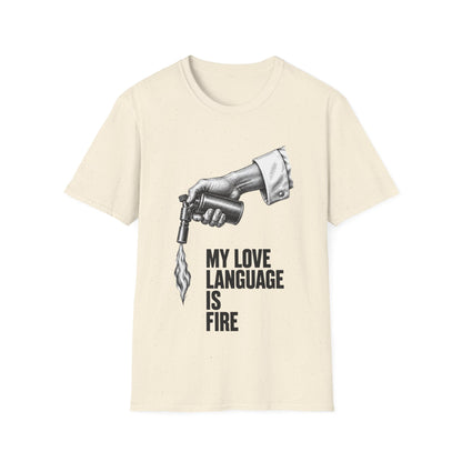 My love language is Fire T-Shirt
