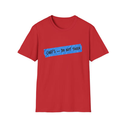 Chef's, don't touch T-Shirt