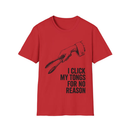 I click my tongs for no reason T-Shirt