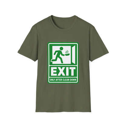 Exit only after clean down T-Shirt