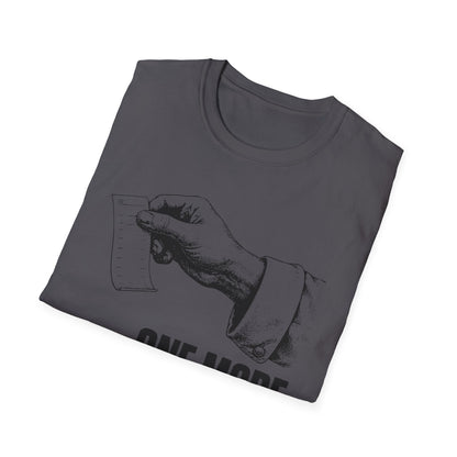One more ticket always T-Shirt
