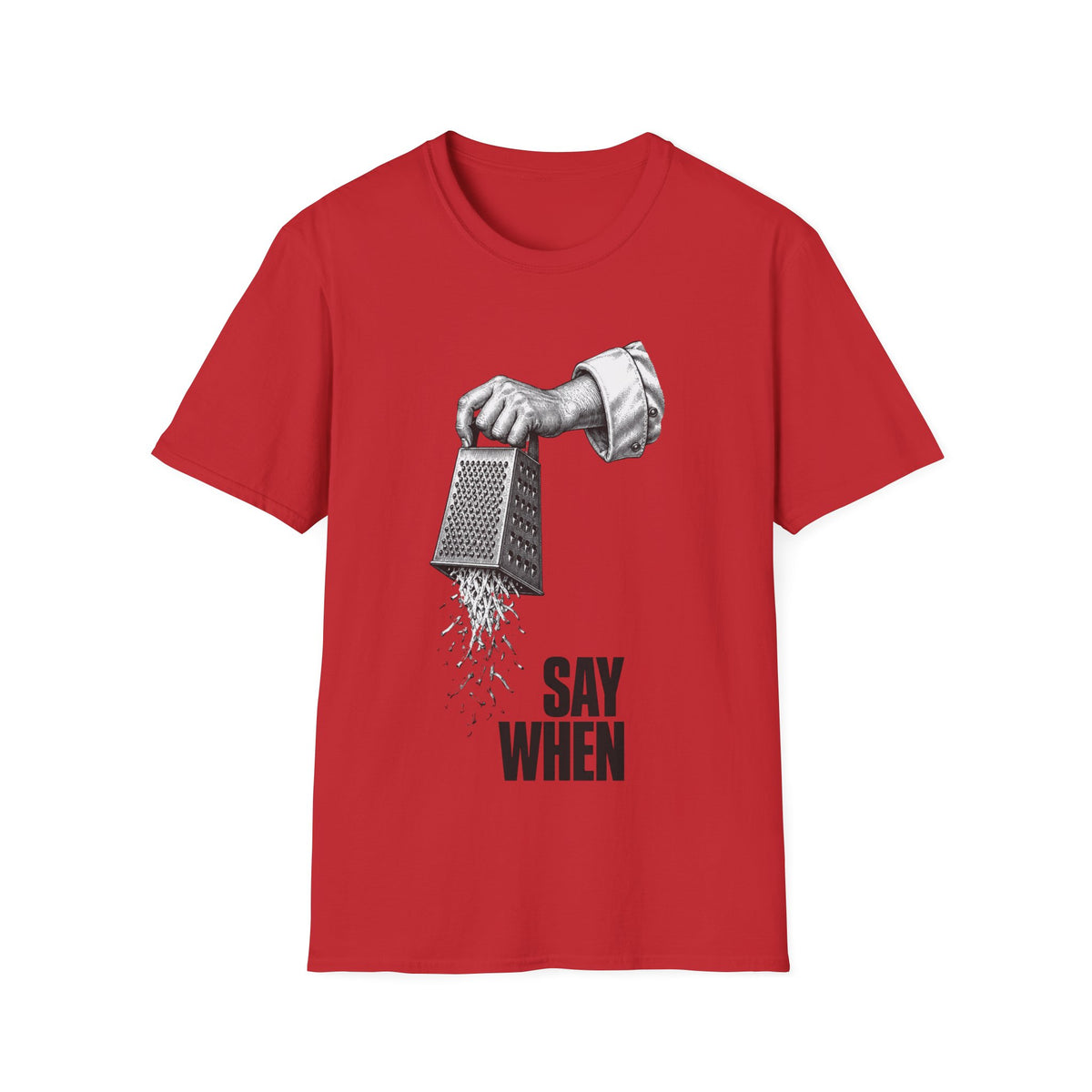 Say When T-Shirt