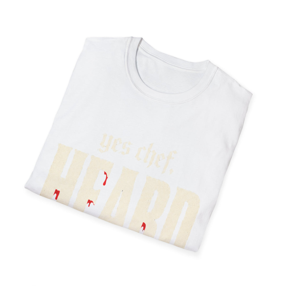 yes chef Heard T-Shirt
