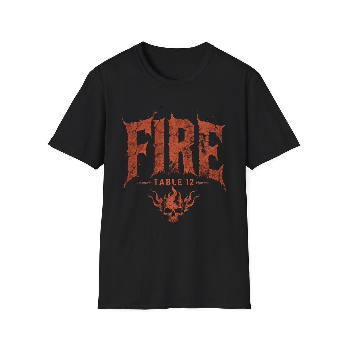 FIRE table 12 T-Shirt
