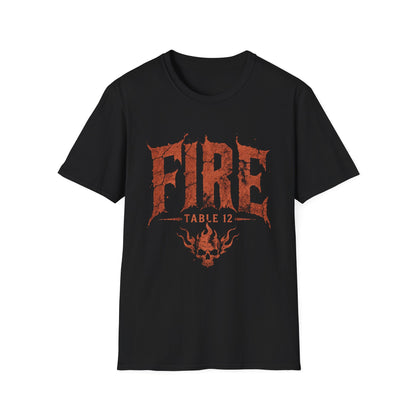 FIRE table 12 T-Shirt