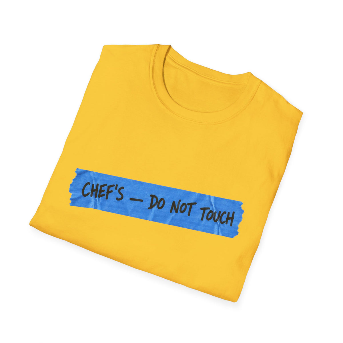 Chef's, don't touch T-Shirt