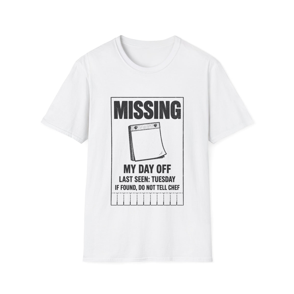 Missing: My day off  T-Shirt