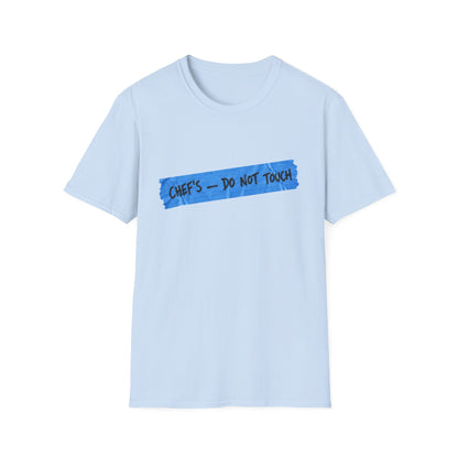 Chef's, don't touch T-Shirt