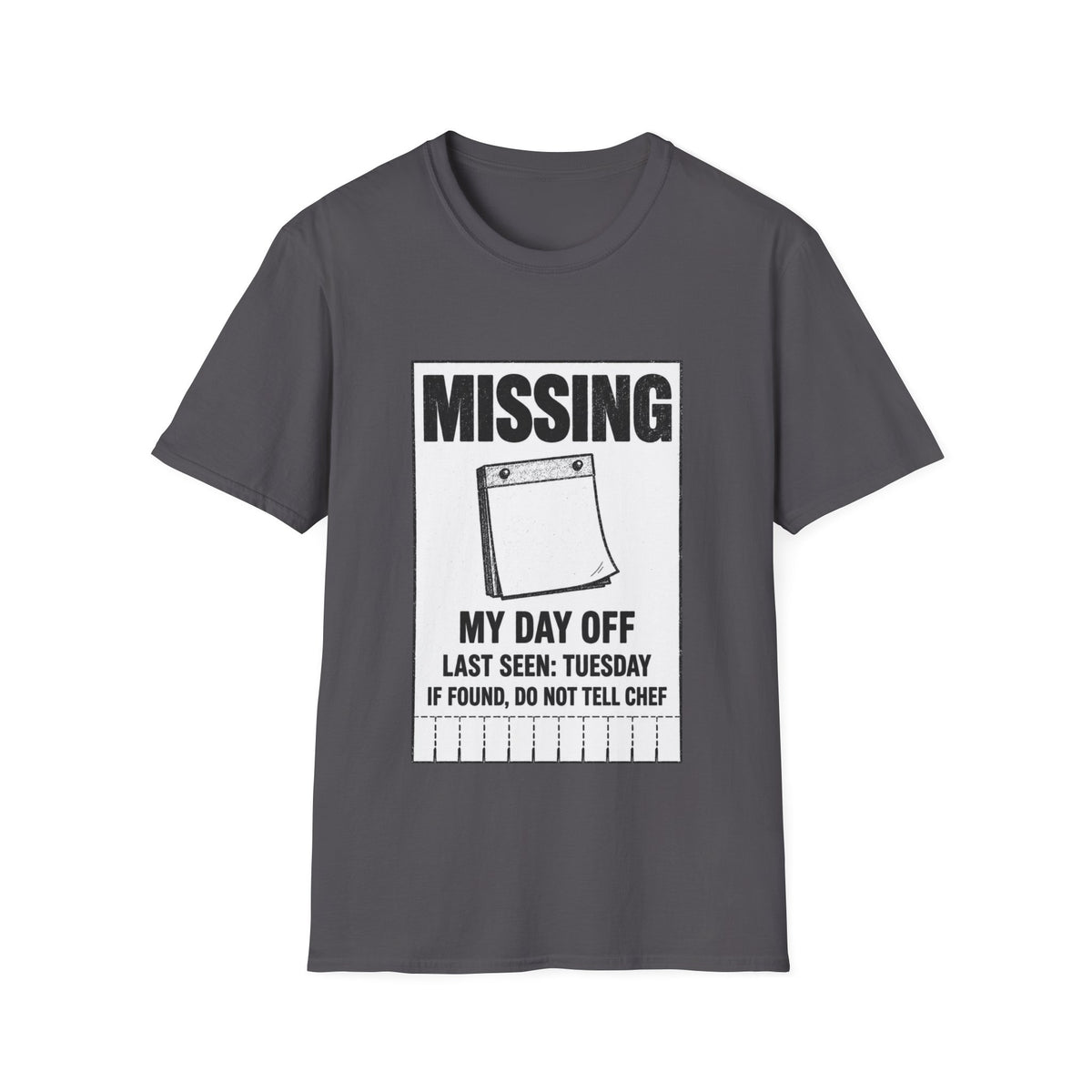 Missing: My day off  T-Shirt