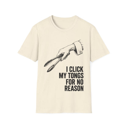 I click my tongs for no reason T-Shirt