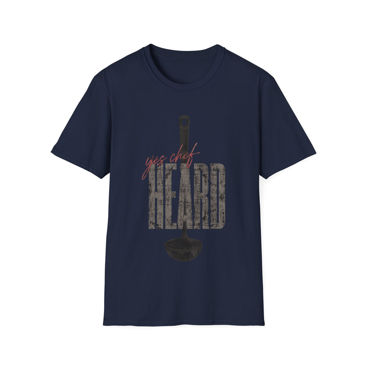 Yes Chef, Heard T-Shirt