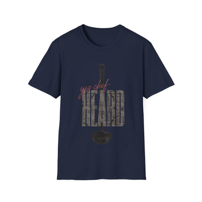 Yes Chef, Heard T-Shirt